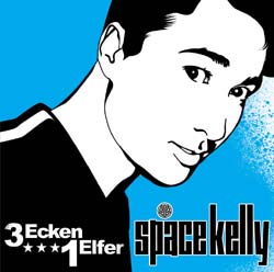 SPACE KELLY - 3 Ecken 1 Elfer
